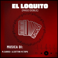 EL LOQUITO (Paso Doble)