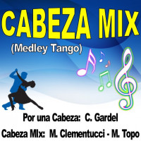 CABEZA MIX (Medley Tango)